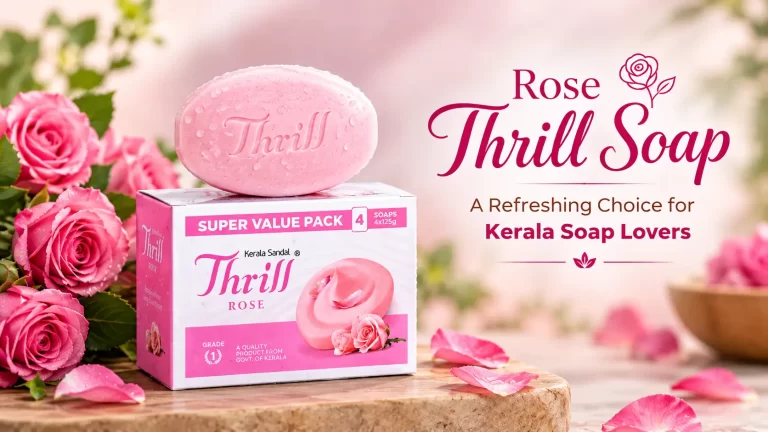 Rose Thrill Soap – A Refreshing Choice for Kerala Soap Lovers
